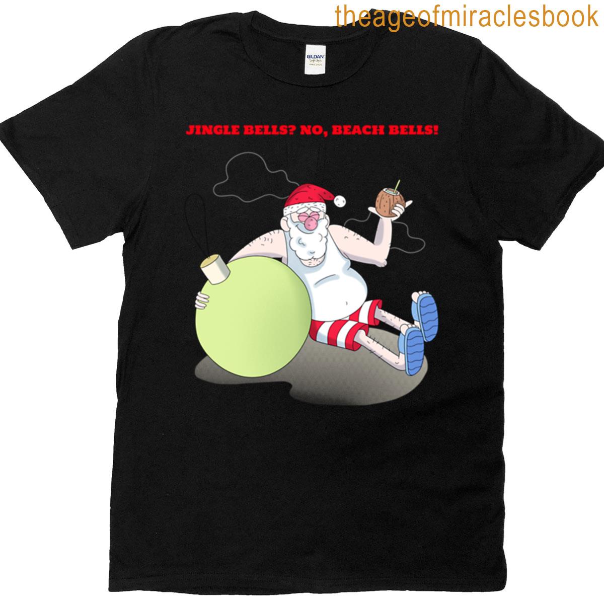 Jingle Bells No Beach Bells T-shirt