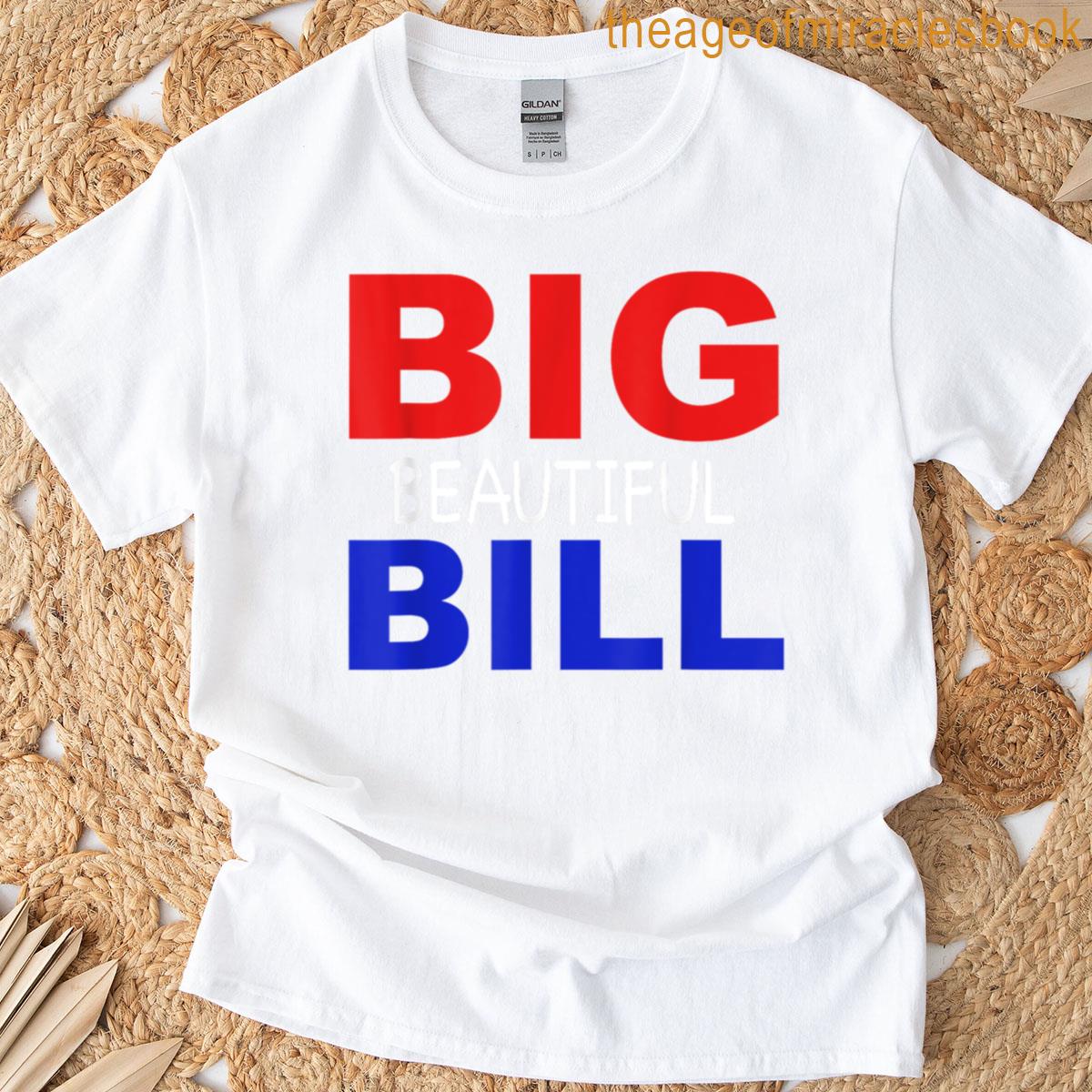One Big Beautiful Bill T-shirt