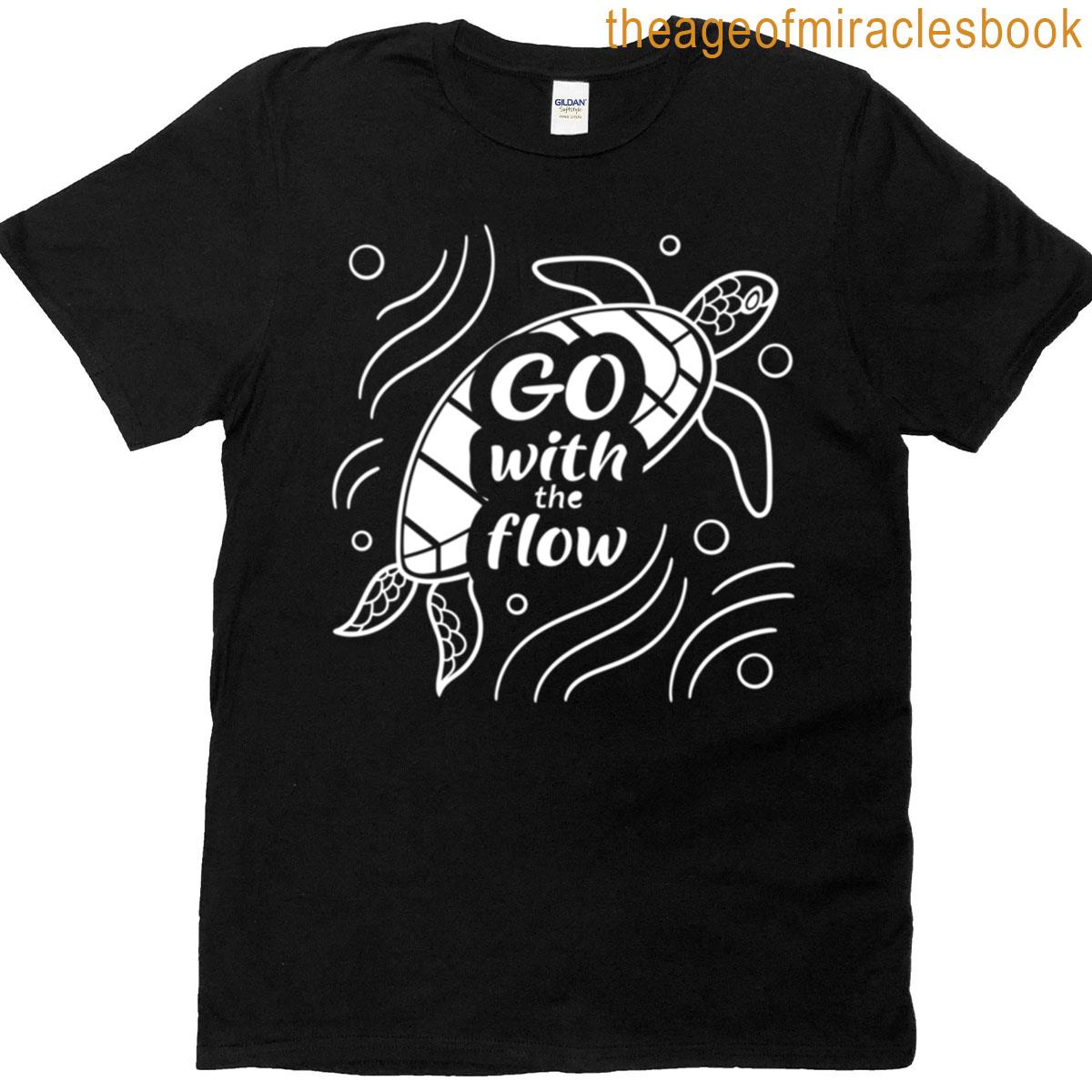 Sea Turtle Go With The Flow T-shirt