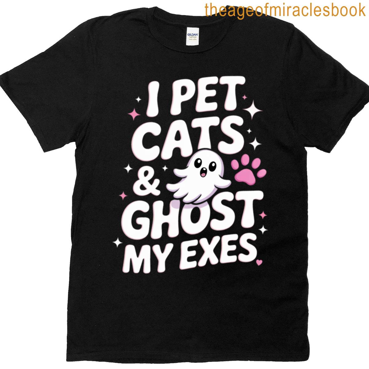Soft On Cats Savage With Exes T-shirt