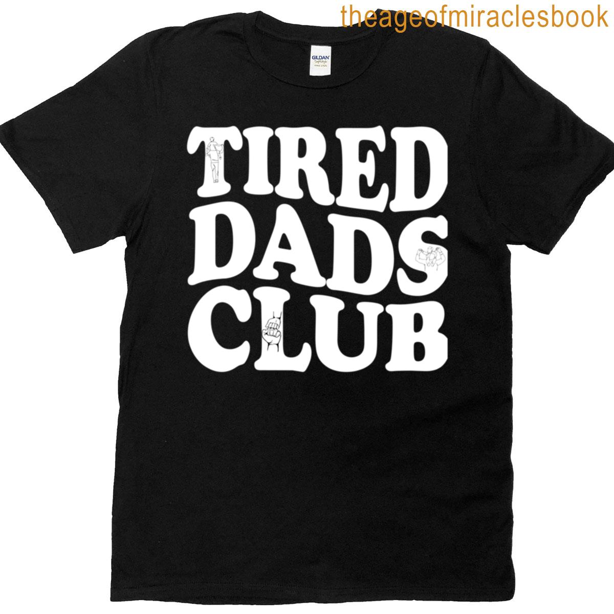 Tired Dad Club T-shirt