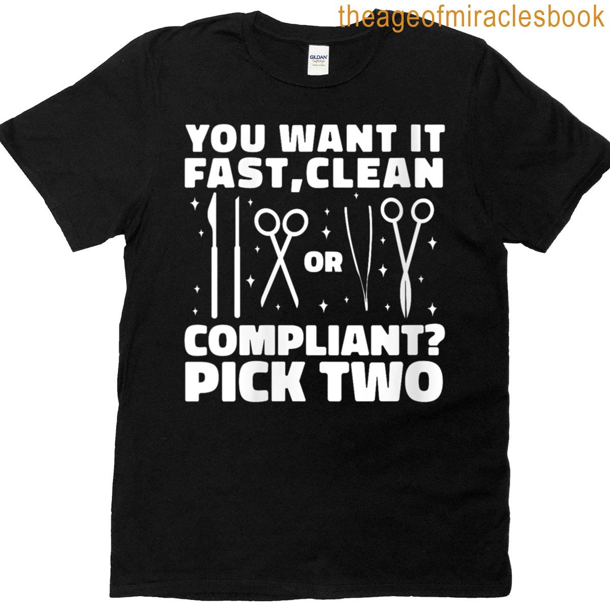 Womens Fast Clean Or Compliant Pick Two Sterile Processing T-shirt