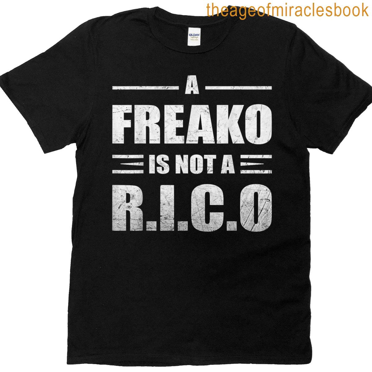 A Freako Is Not A Rico T-shirt