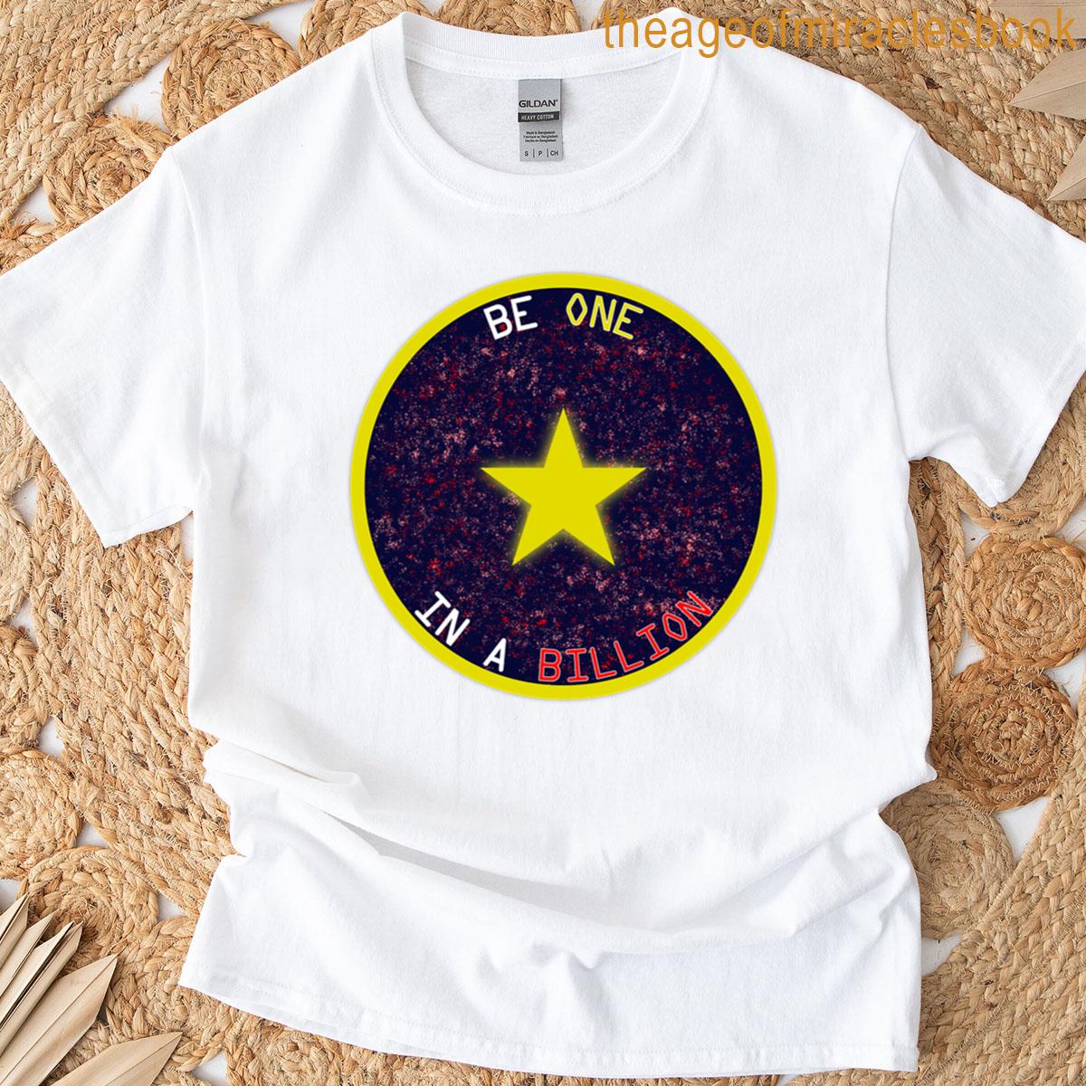 Be One In A Billion T-shirt