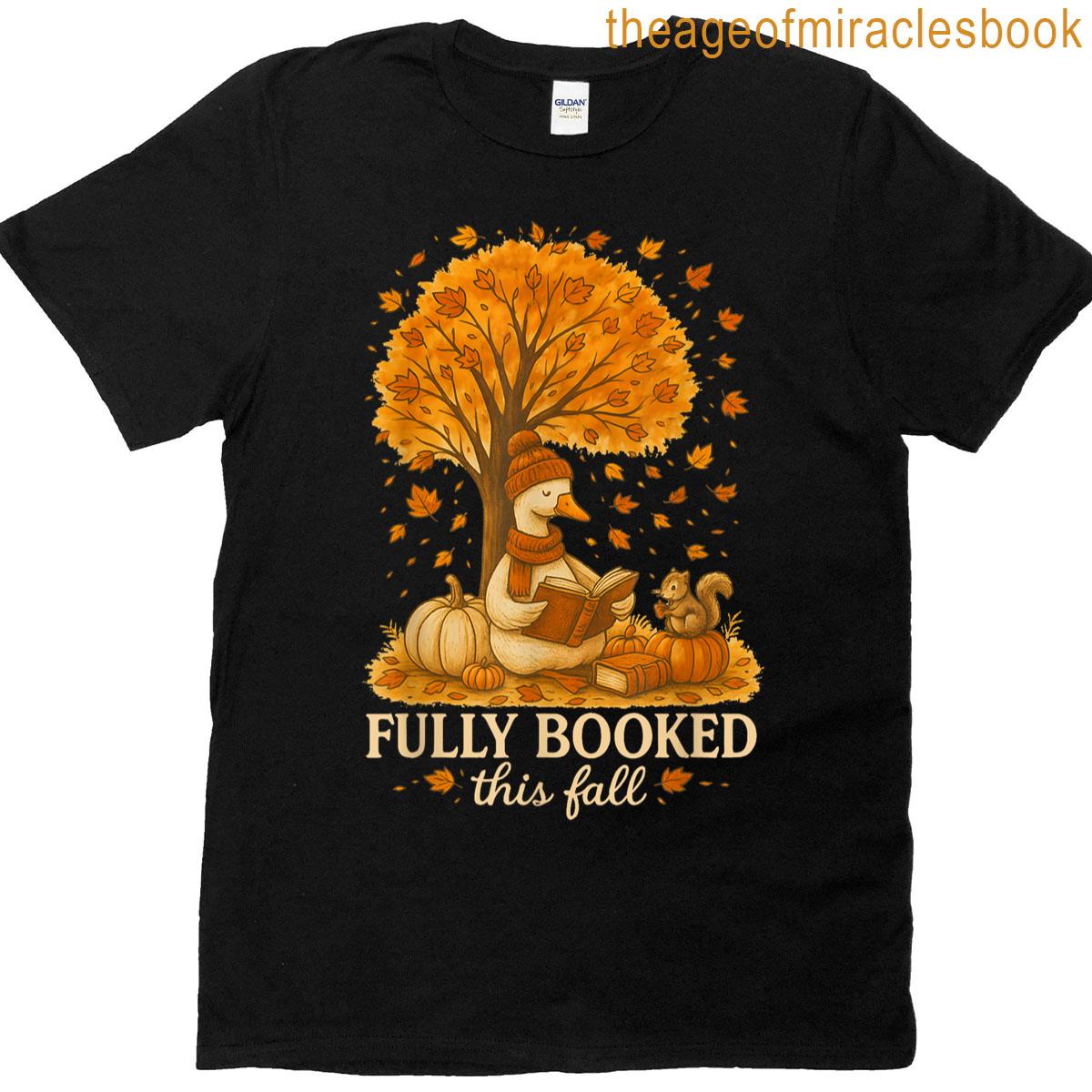 Fully Booked This Fall Bookworm Goose Autumn Reading T-shirt