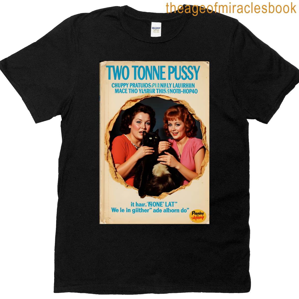 Two Tonne Pussy T-shirt