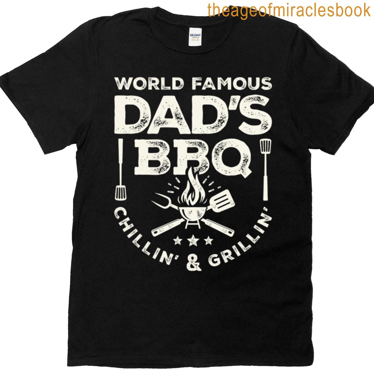 World Famous Dads Bbq Chillin Grillin Pitmaster T-shirt