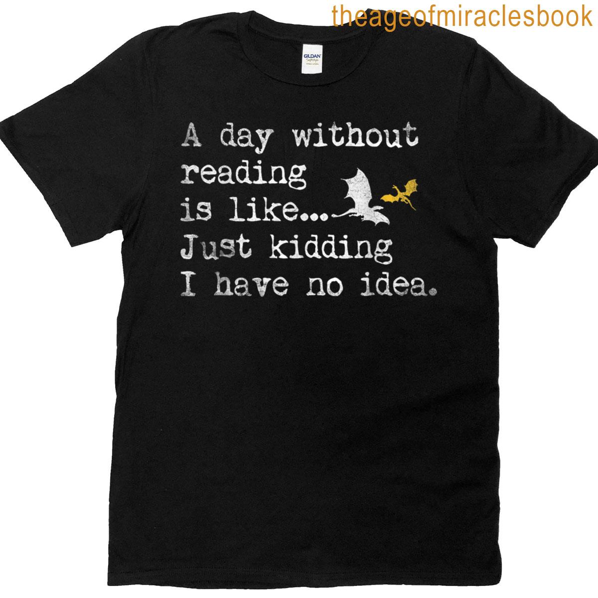 A Reader Without Their Book Is A Tragedy Dragon Rider T-shirt