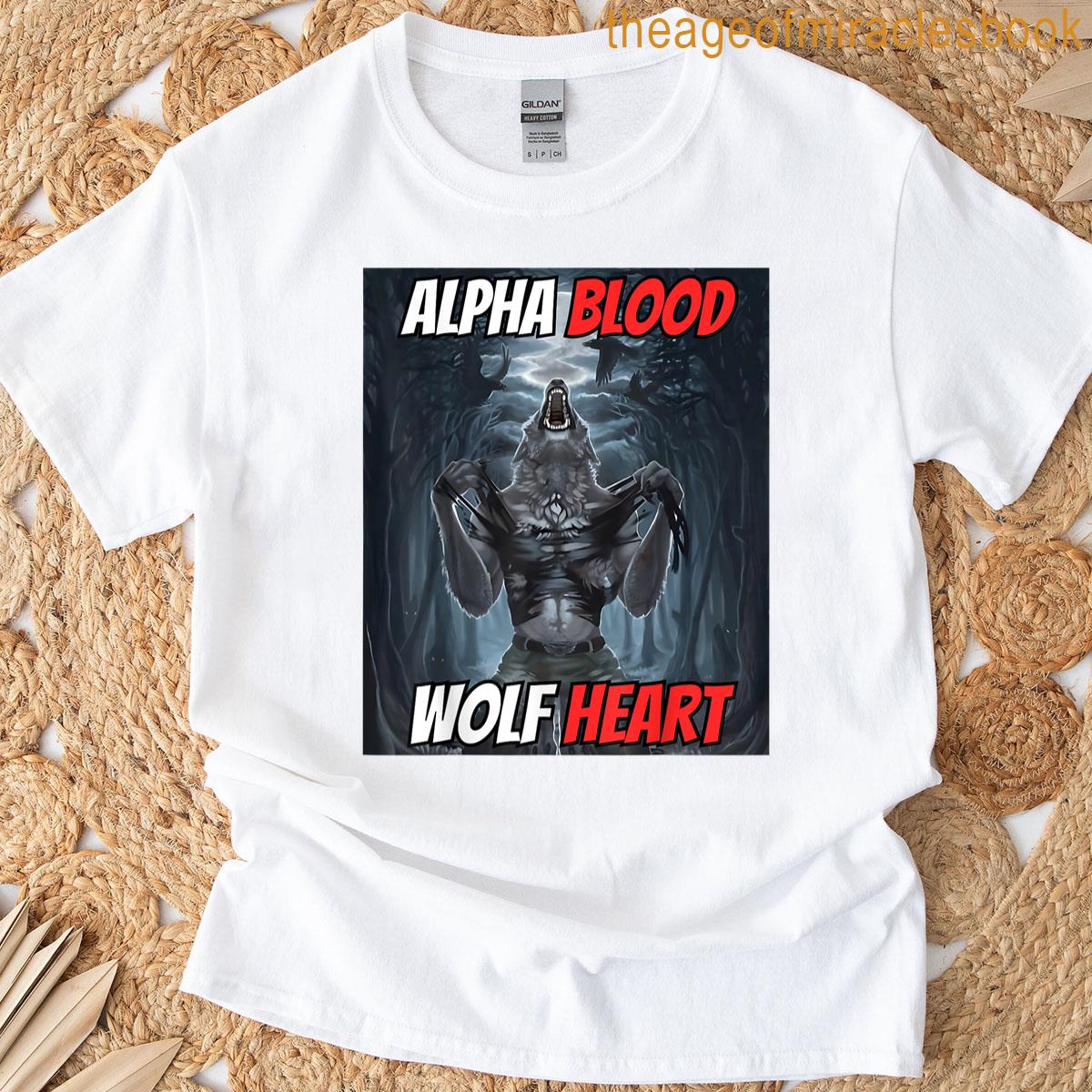 Alpha Blood Wolf Heart Funny Alpha Wolf Meme T-shirt