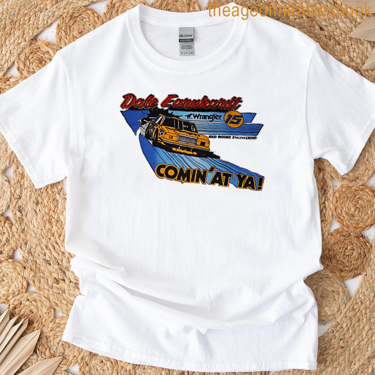 Dale Is Coming At Ya T-shirt
