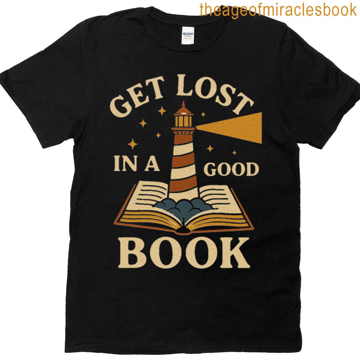 Get Lost In A Good Book Lighthouse Reading Design T-shirt