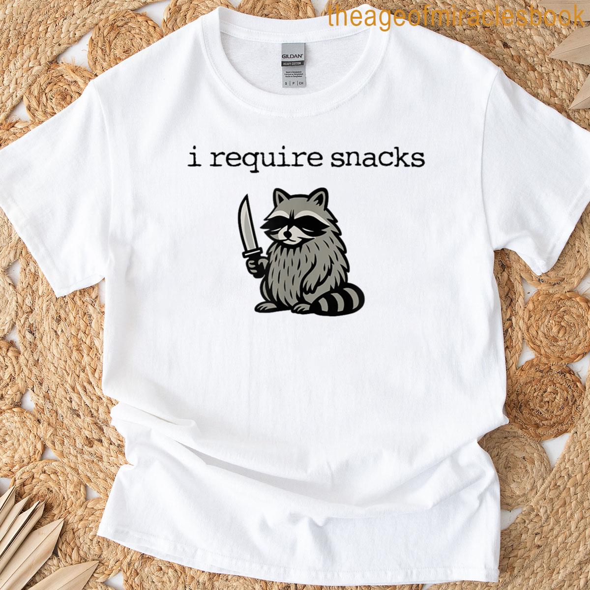 I Require Snacks Raccoon T-shirt
