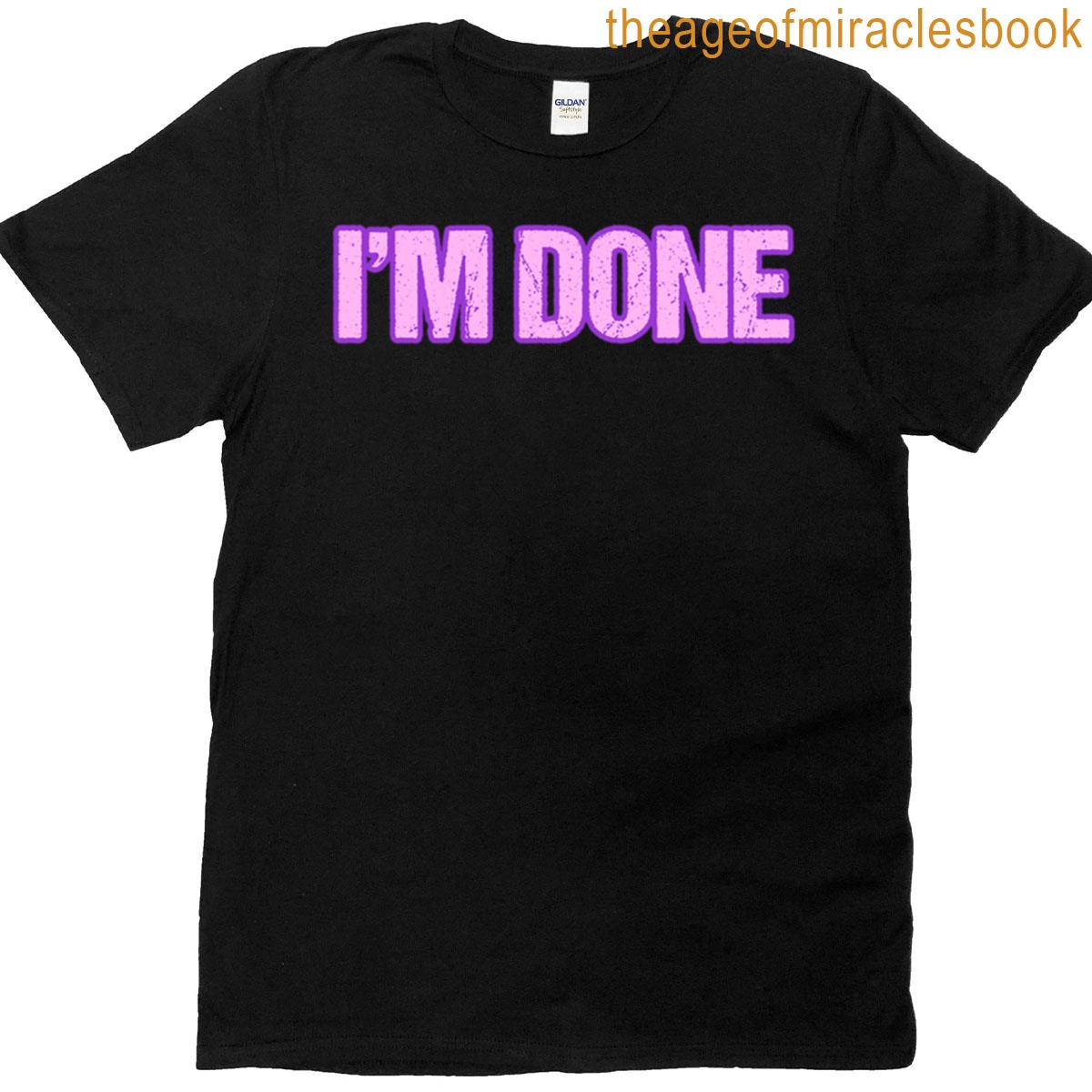 Im Done Pink With Violet Outline T-shirt