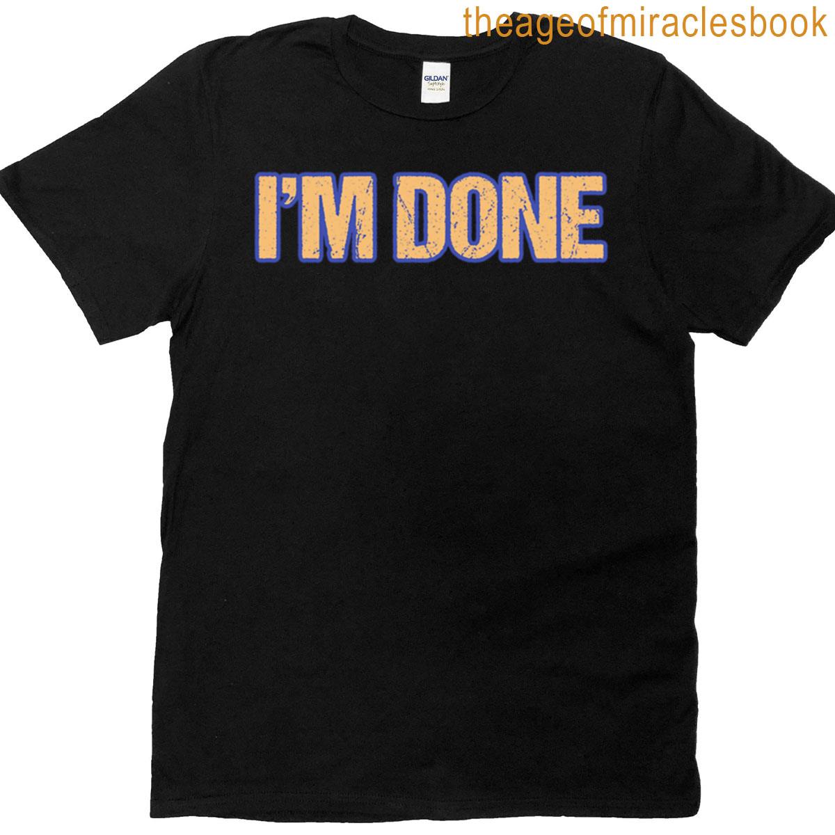 Im Done Yellow With Blue Outline T-shirt