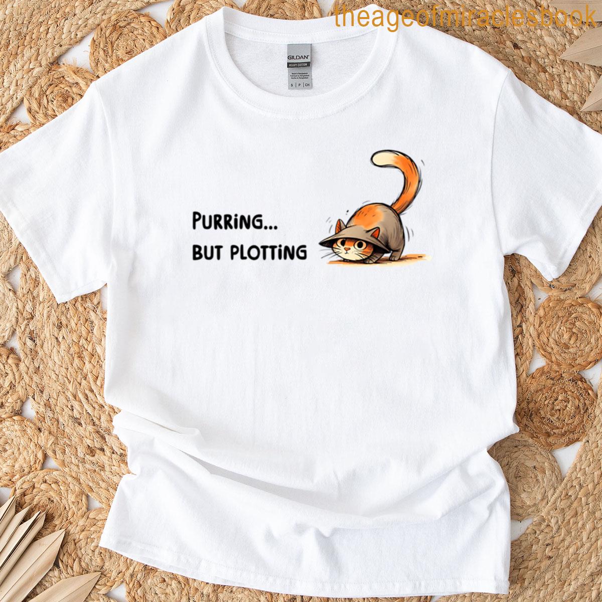 Purring But Plotting T-shirt