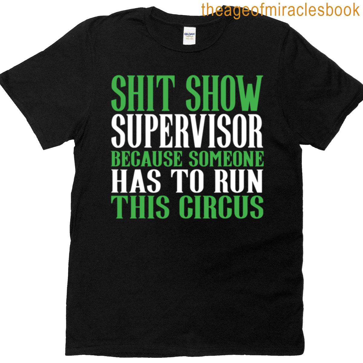 Shitt Show Supervisor Shitt Show T-shirt