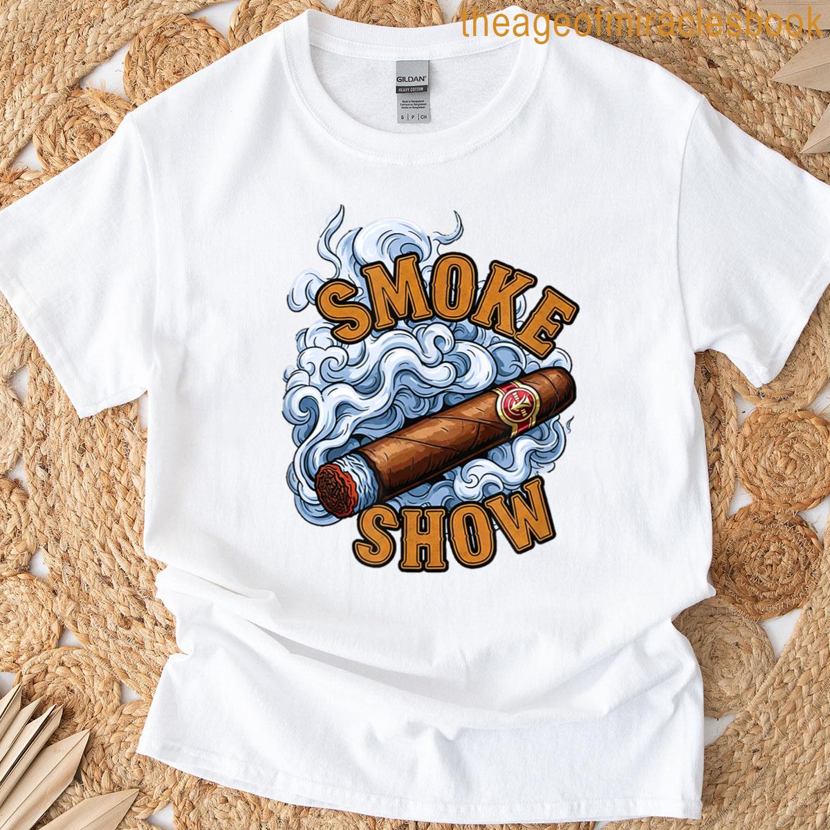 Smoke Show Cigar Lover Apparel T-shirt