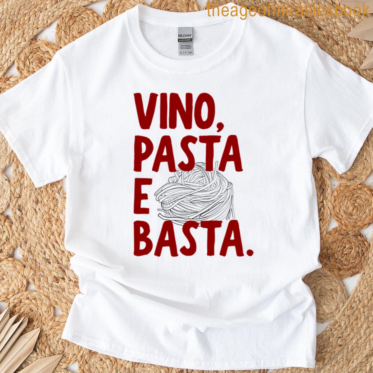 Vino Pasta E Basta T-shirt