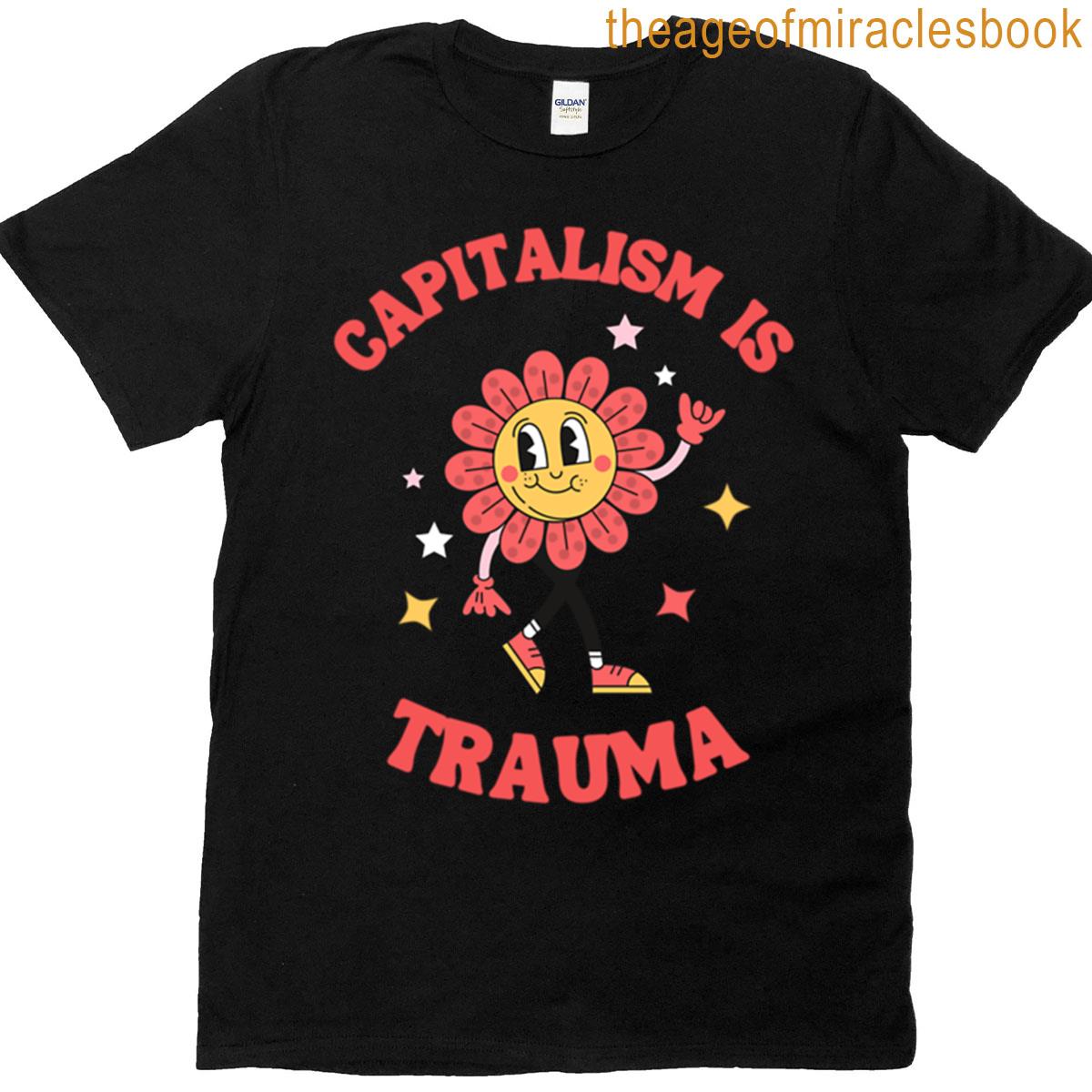 Capitalism Is Trauma Oversized T-shirt