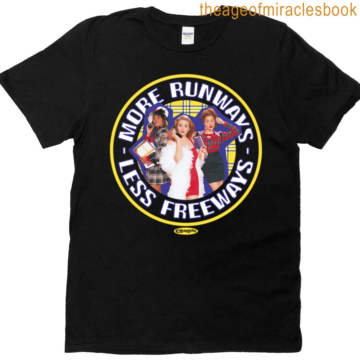 Clueless Iconic Quote More Runways Less Freeways Text Logo T-shirt
