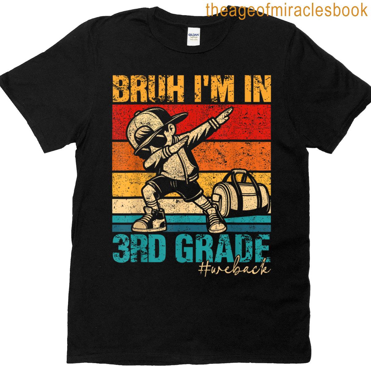 Third Grade Dabbing Boy Bruh Im-in 3rd Grade Student T-shirt