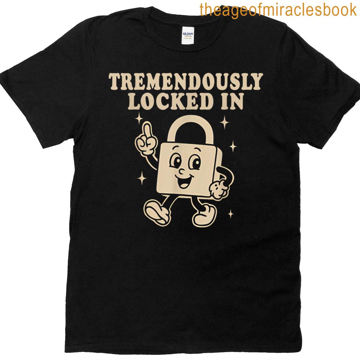 Vintage Tremendously Locked In T-shirt