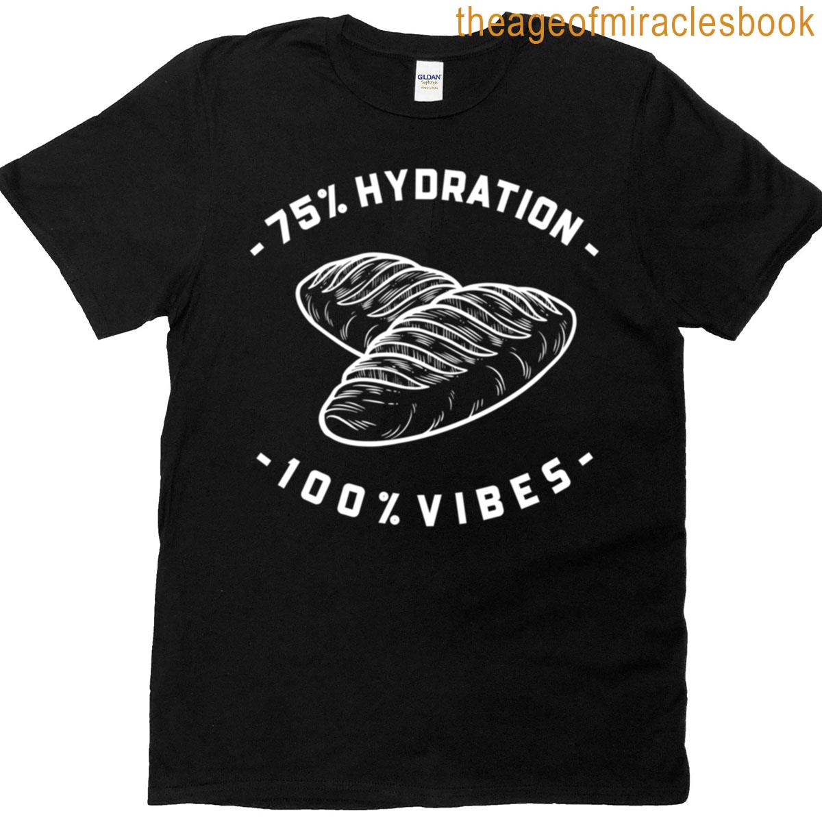 75 Hydration 100 Vibes T-shirt