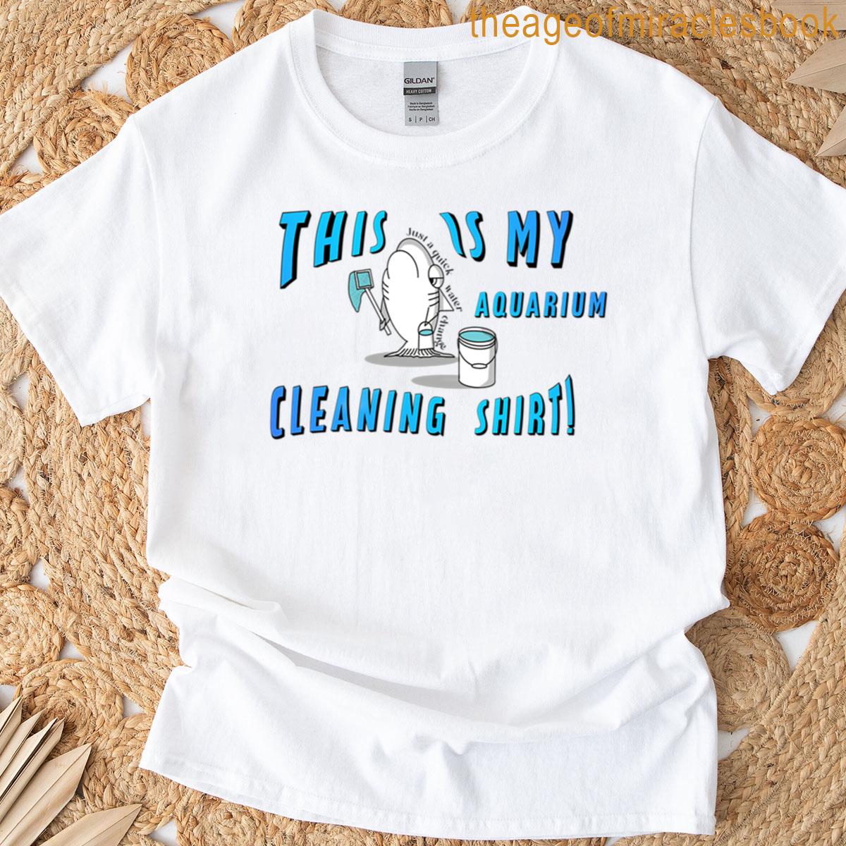 Aquarium Cleaning T-shirt