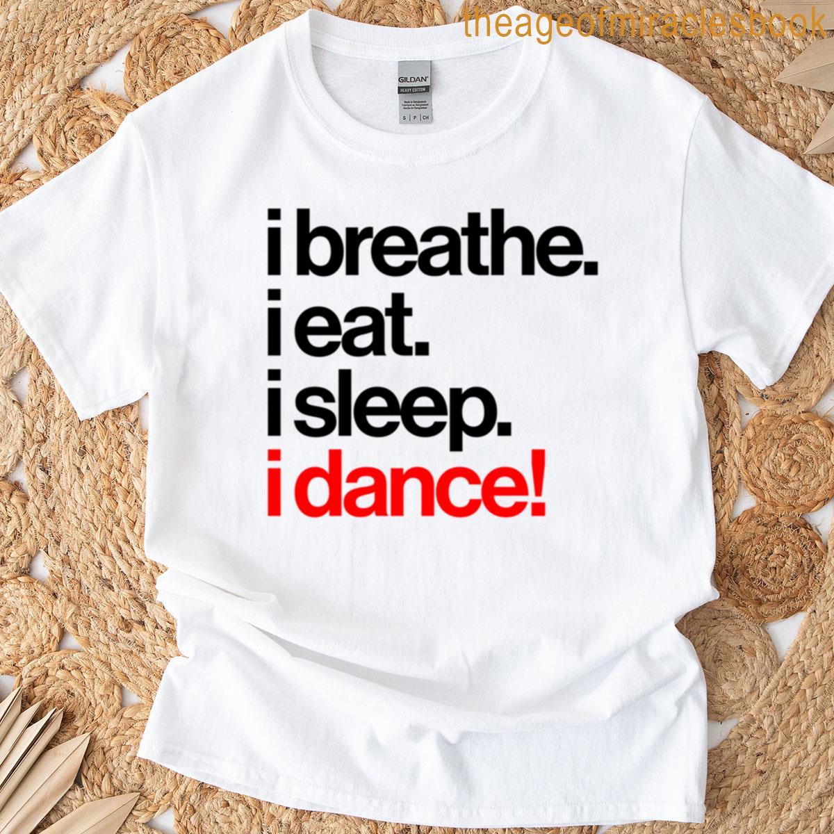 Breathe Eat Sleep Dance Black Text T-shirt