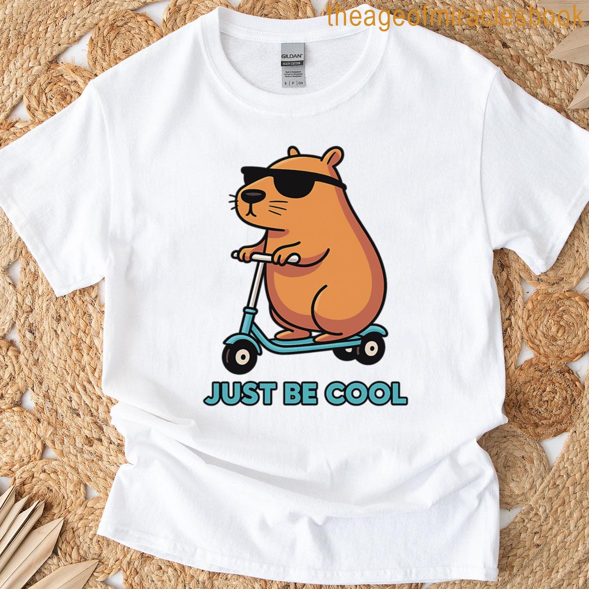 Capybara Just Be Cool T-shirt