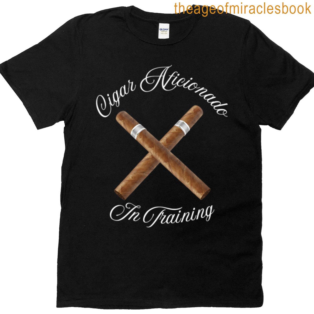 Cigar Aficionado In Training T-shirt