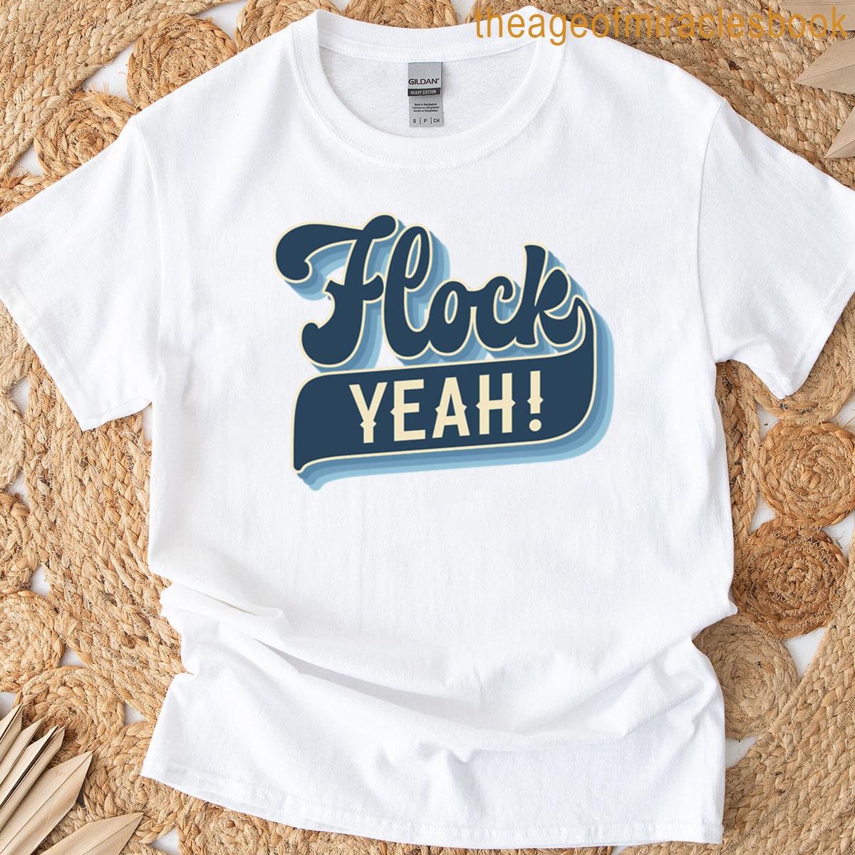 Flock Yeah T-shirt