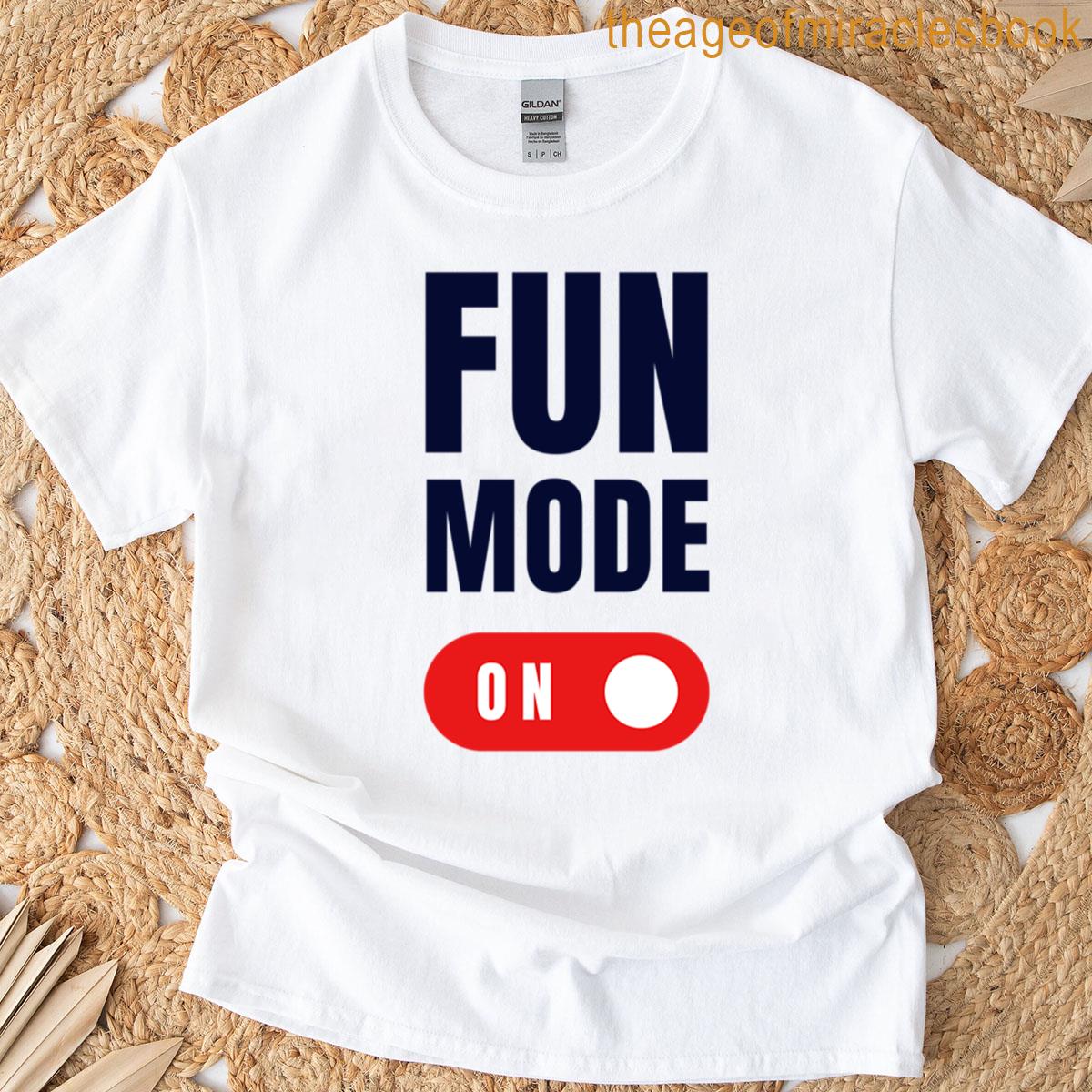 Fun Mode On Playful Vibes Collection T-shirt