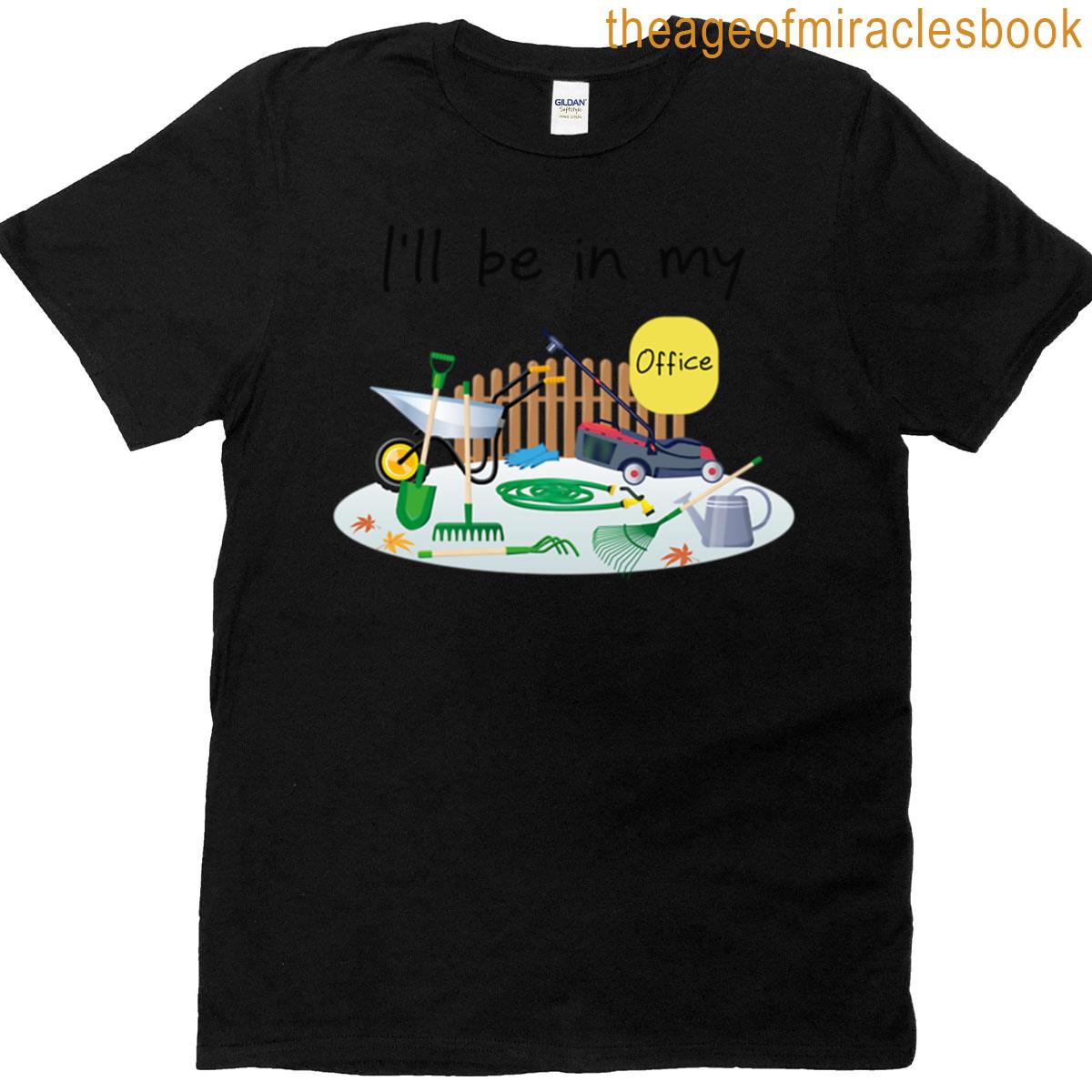 Ill Be In My Office T-shirt