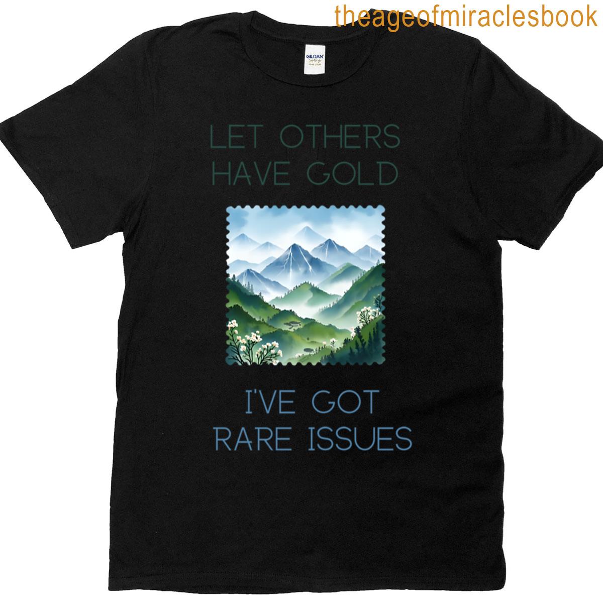 Ive Got Rare Issues T-shirt