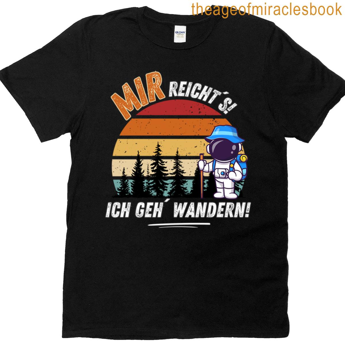 Ive Had Enough Im Going Hiking Astronaut T-shirt