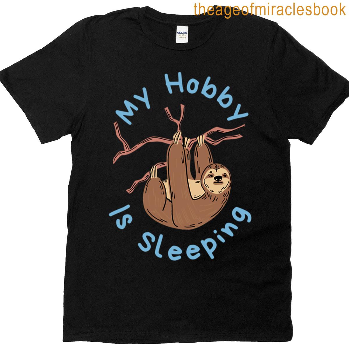 My Hobby Is Sleeping T-shirt