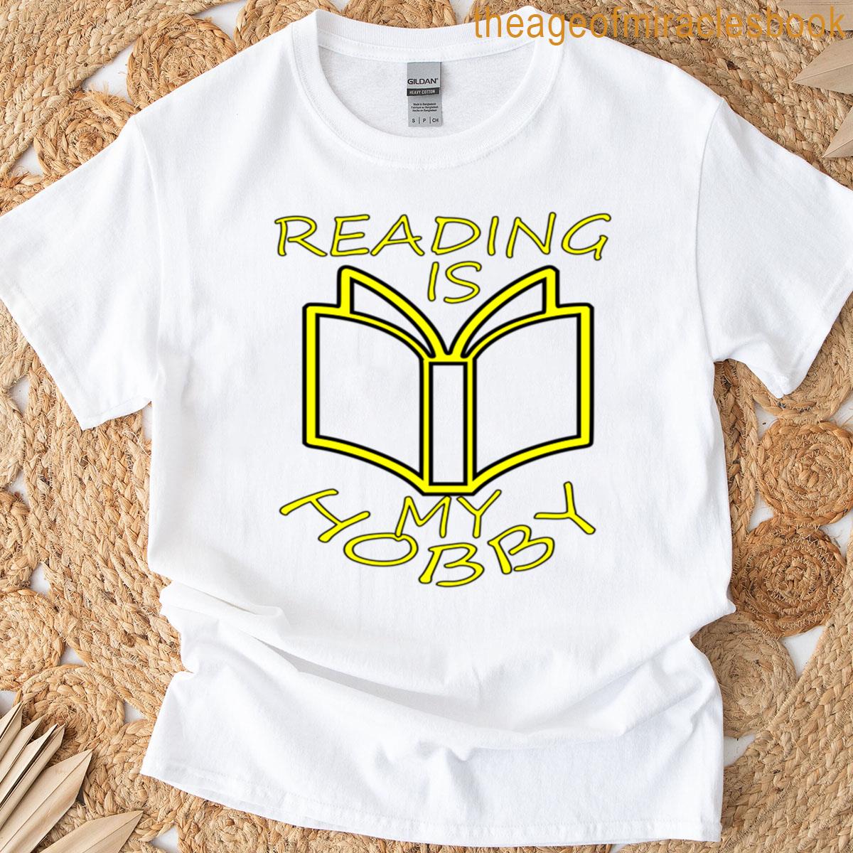 Reading Is My Hobby T-shirt
