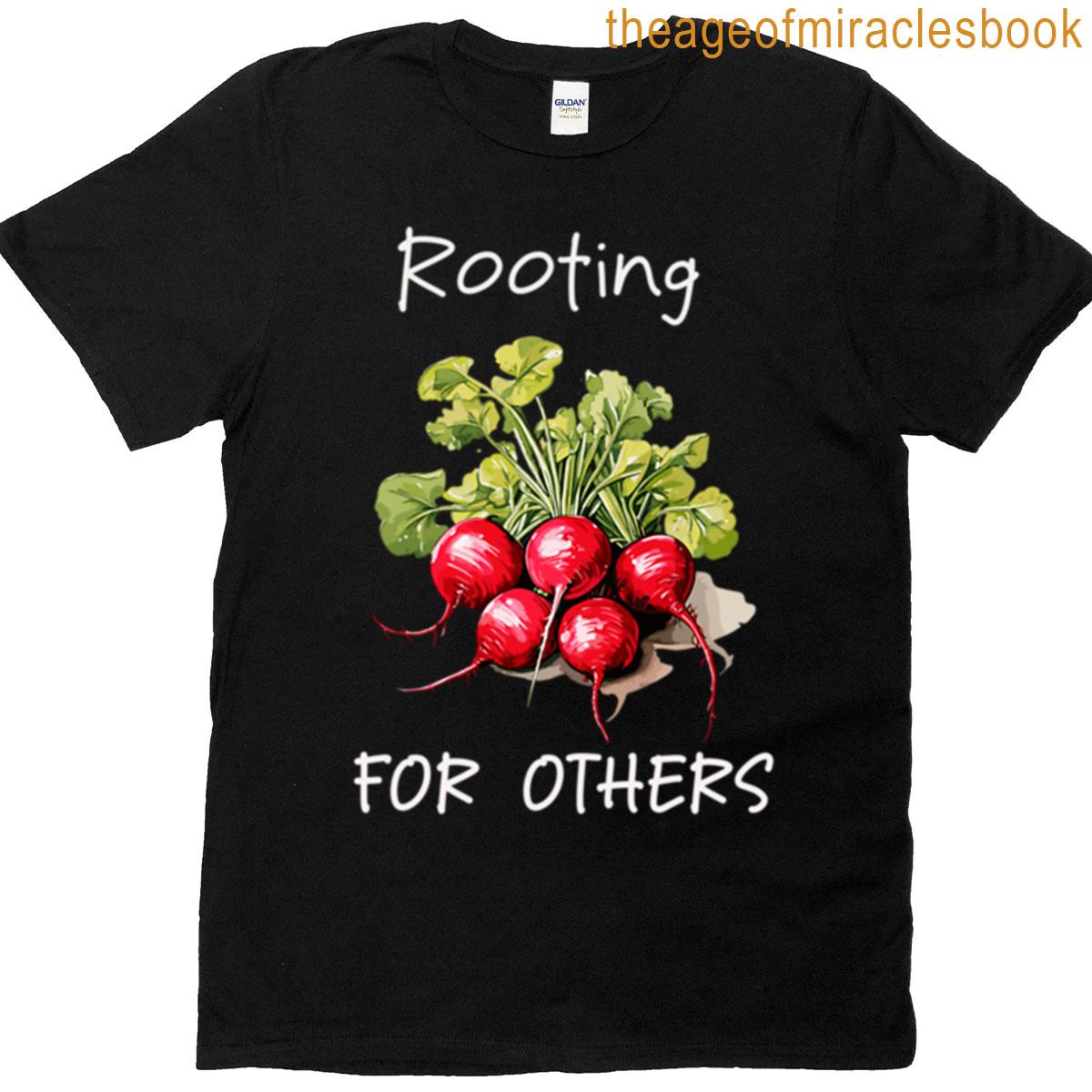 Rooting For Others Motivational Design T-shirt