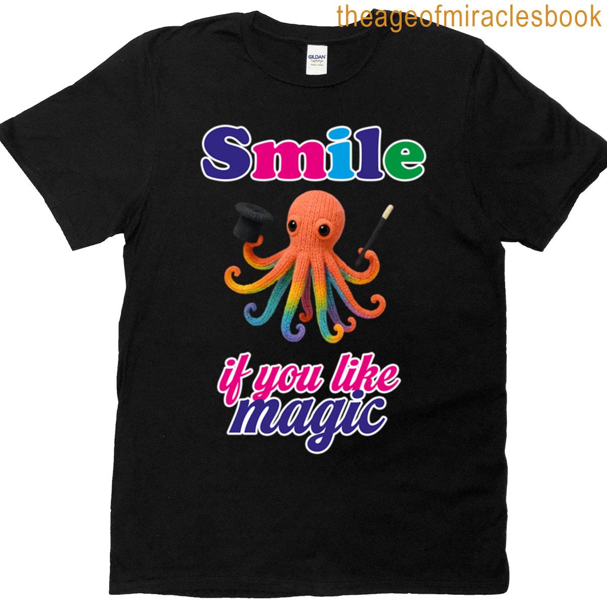 Smile If You Like Magic T-shirt