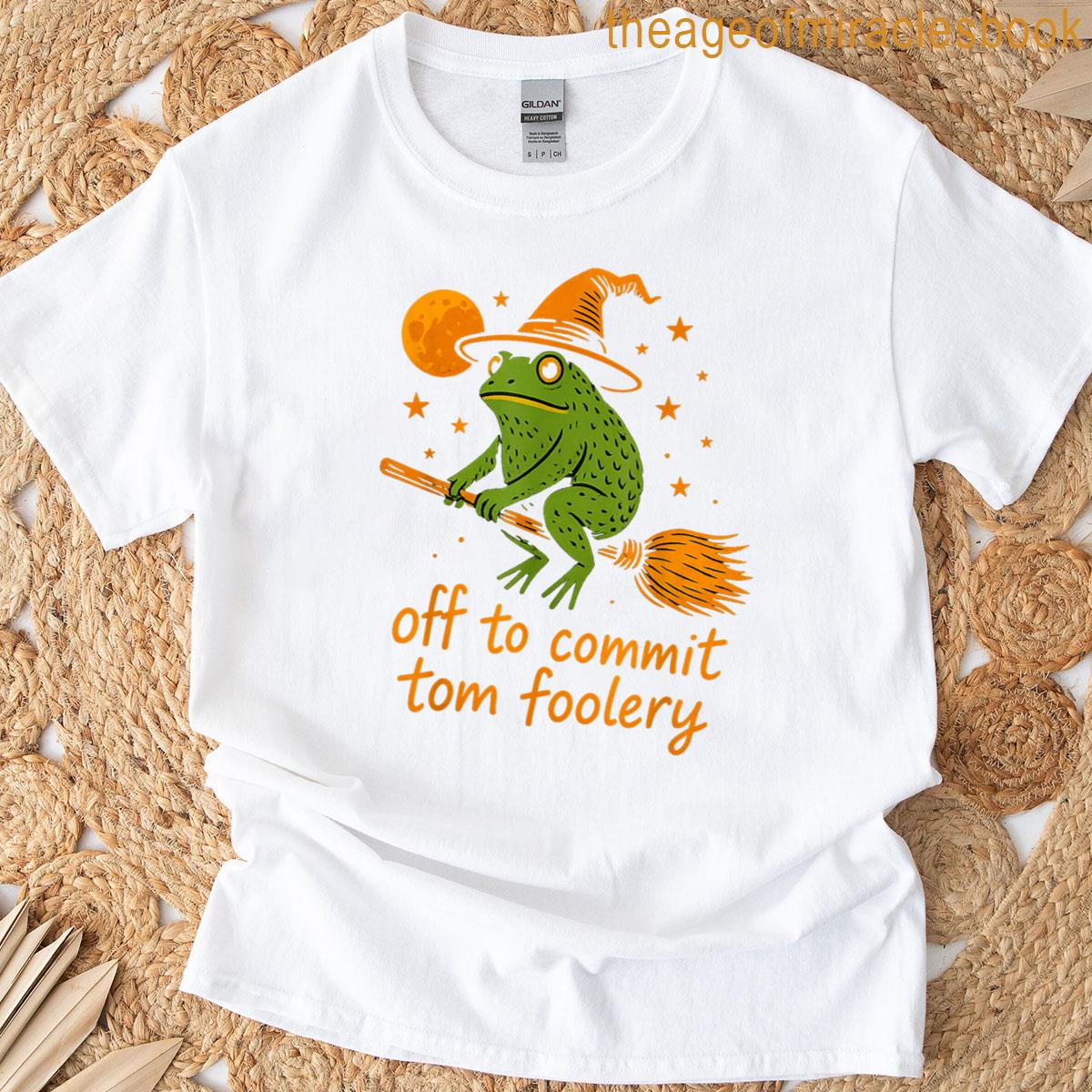 Whimsical Frog Wizard – Off To Commit Tomfoolery Funny Cute T-shirt