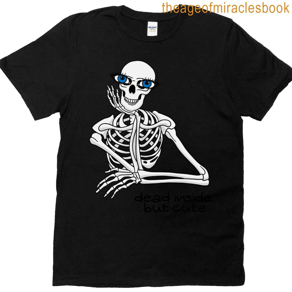 Dead Isnside But Cute T-shirt