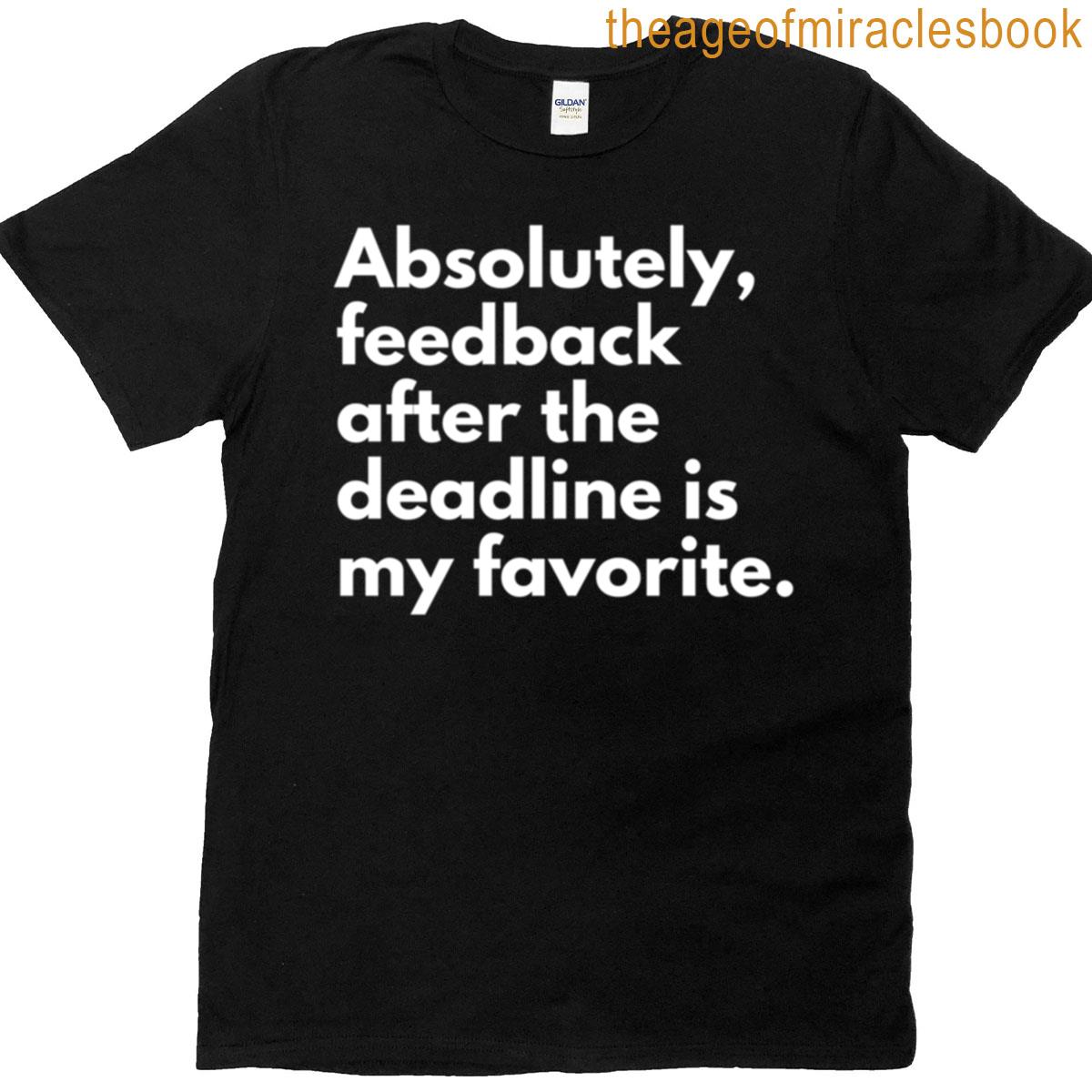 Deadline Funny Work Saying Oversized T-shirt