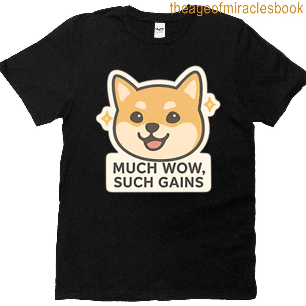 Doge Meme Face Much Wow Such Gains T-shirt
