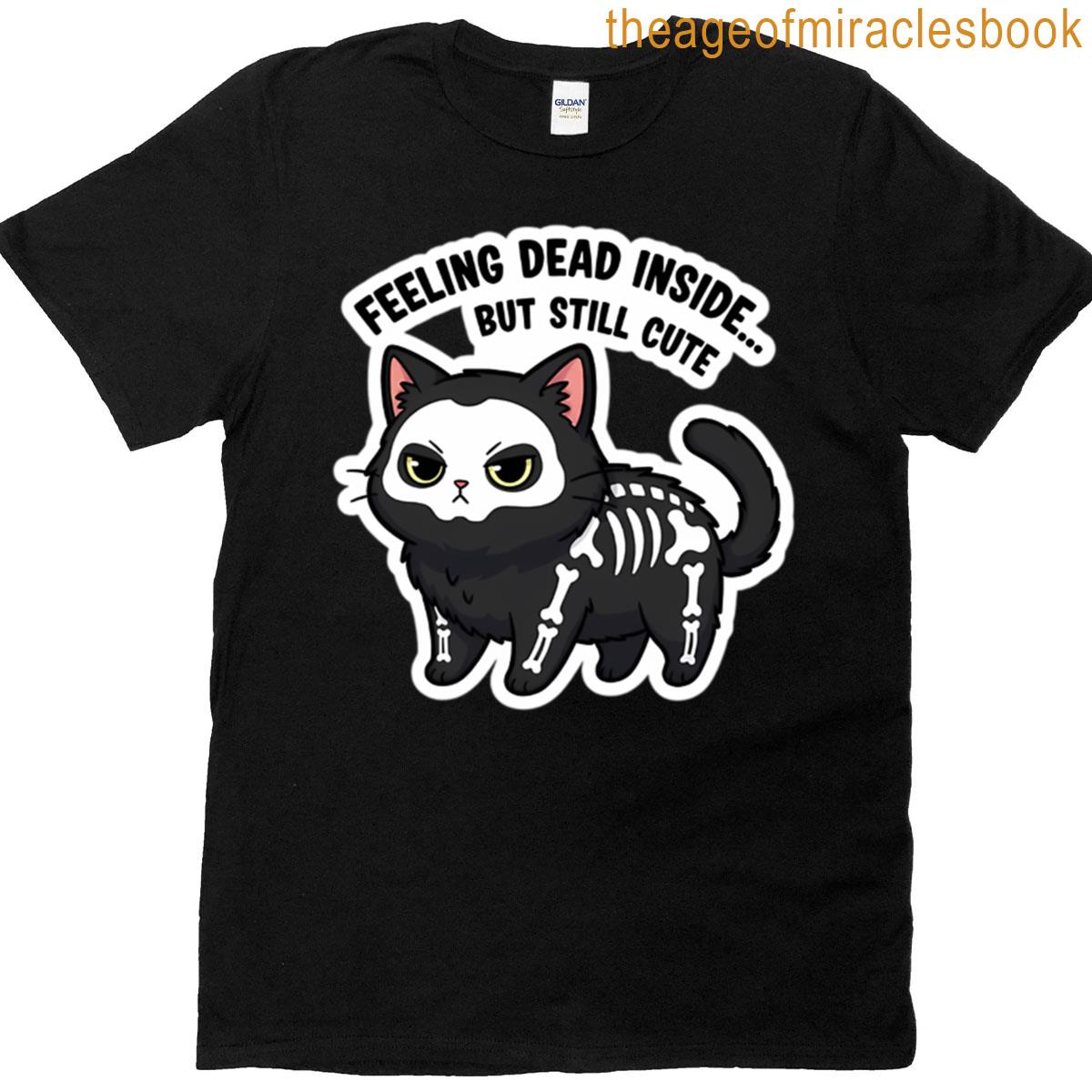 Feeling Dead Inside But Still Cute Skeleton Cat T-shirt