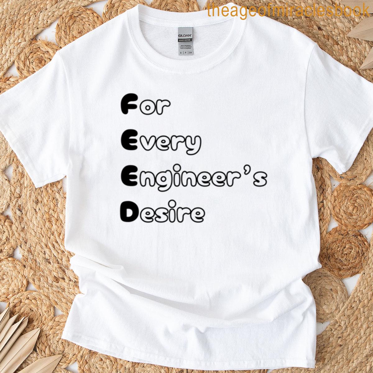 Funny Feed Chemical Engineering Acronym Pun T-shirt