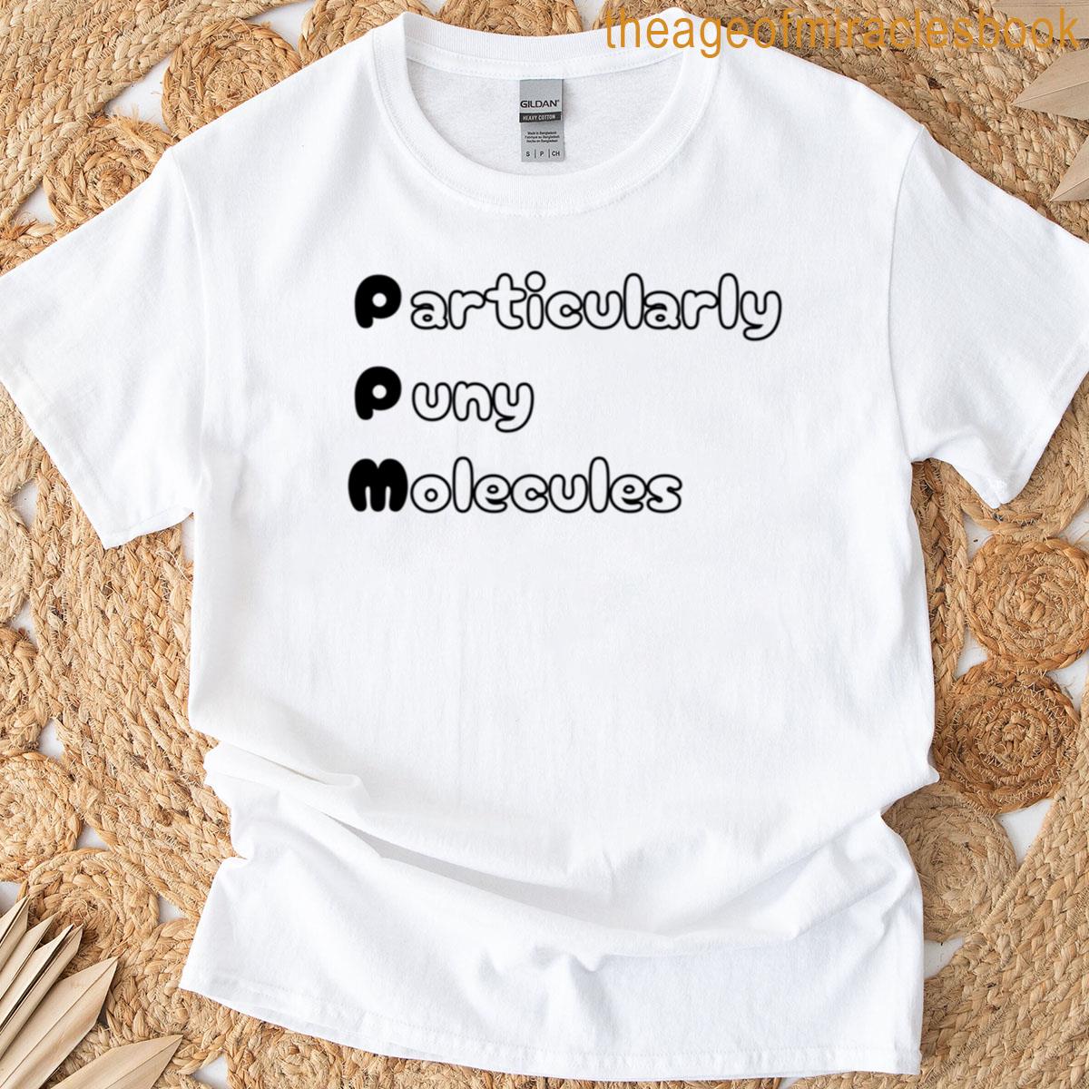 Funny Ppm Chemical Engineering Acronym Pun T-shirt