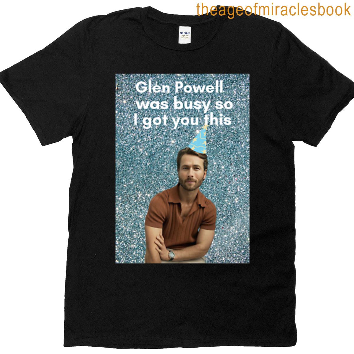 Glen Powell Birthday Present T-shirt