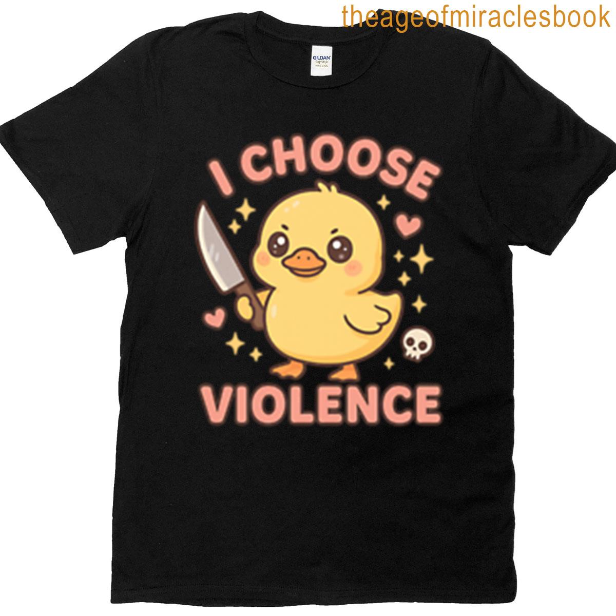 I Choose Violence T-shirt