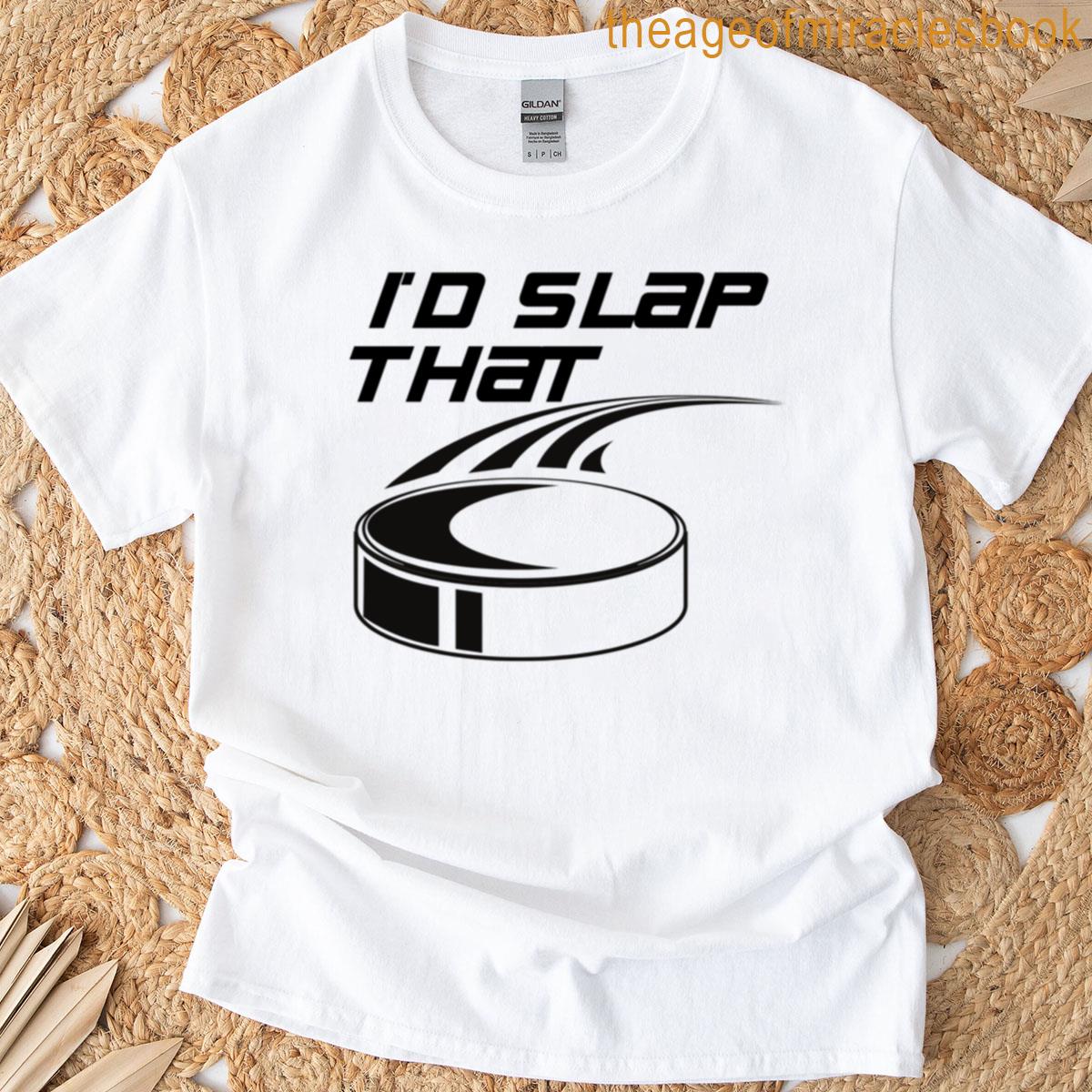 Id Slap That T-shirt